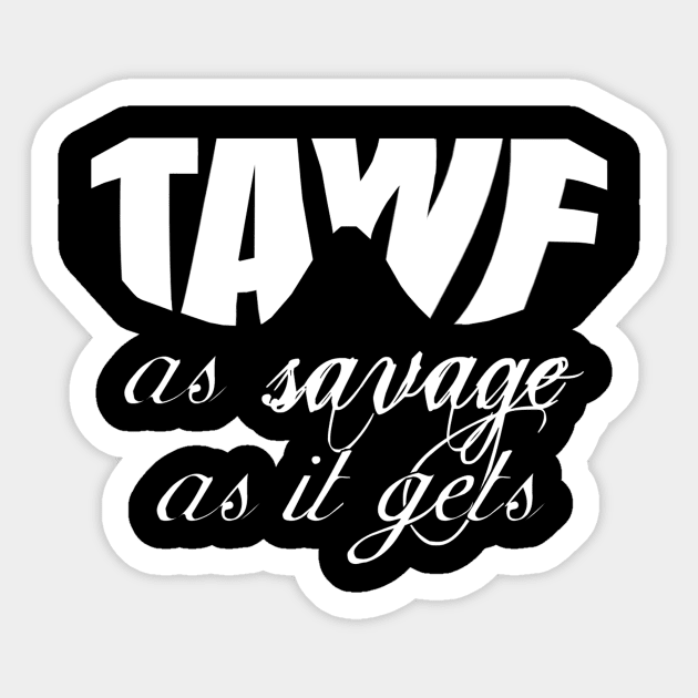 The Accidental Wrestling Fan "As Savage As It Gets" Black & White Sticker by Podbros Network